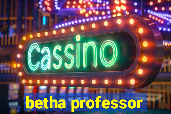 betha professor